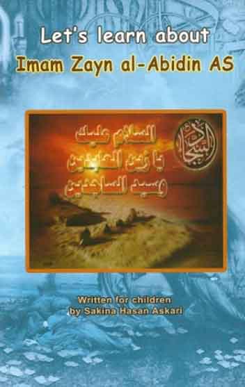 Let's Learn About Imam Zayn al- Abidin (a.s)